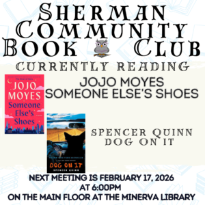 Sherman Community Book Club currently reading: Dog On It by Spencer Quinn and Someone Else's Shoes by Jo Jo Moyes 