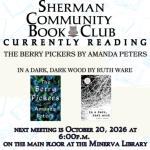Community Book CLub read In a dark, dark wood by Rith Ware and The Perry Pickers by Amanda Peters October 20th 6 pm